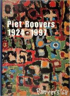 Piet Roovers - Dolf Welling, Joost Van Den Hooff, Gerrit Kleijwegt, Aad Speksnijder, Piet Roovers (ISBN 9789072971524)