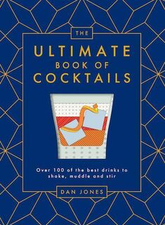 The Ultimate Book of Cocktails - Dan Jones (ISBN 9781784883478)