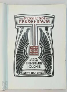 Grossherzog Ernst Ludwig und die Ausstellung der Künstler-Kolonie in Darmstadt von Mai bis Oktober 1901 - Georg Fuchs