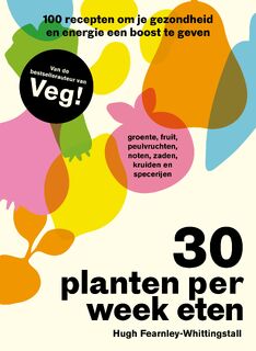 30 planten per week eten - Hugh Fearnley-Whittingstall (ISBN 9789043935265)