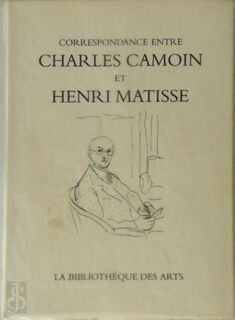 Correspondance entre Charles Camoin et Henri Matisse - Charles Camoin, Henri Matisse (ISBN 9782884530378)