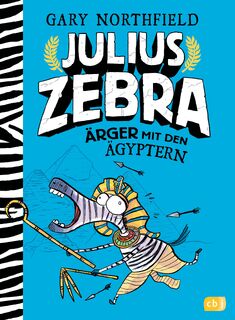 Julius Zebra - Ärger mit den Ägyptern - Gary Northfield (ISBN 9783570164907)
