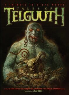 Tales of Telguuth - Steve Moore, Clint Langley (ISBN 9781781083413)