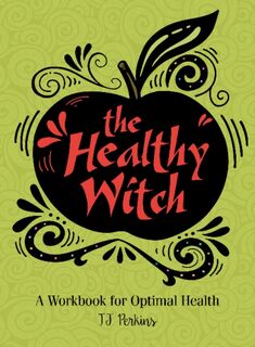 The Healthy Witch - T J Perkins (ISBN 9780764357909)