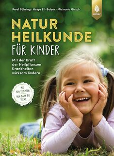 Naturheilkunde für Kinder - Ursel Bühring, Helga Ell-Beiser, Michaela Girsch (ISBN 9783818619343)