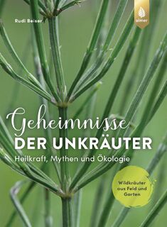 Geheimnisse der Unkräuter - Rudi Beiser (ISBN 9783818620400)