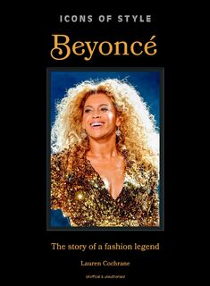 Icons of Style: Beyonce - Lauren Cochrane (ISBN 9781035423743)