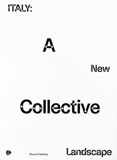 Italy: A New Collective Landscape - Angela al. (ISBN 9788867495962)