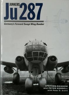 Junkers Ju 287 - Stephen Ransom, Peter Korrell (ISBN 9781903223925)