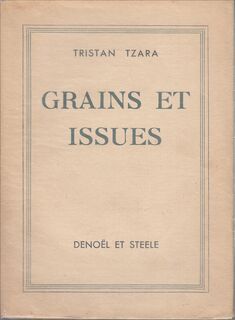 Grains Et Issues. - Tristan Tzara