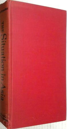 The Situation in Asia - Owen Lattimore