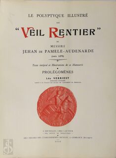 Le Polyptyque Illustré dit "Veil Rentier" de Messire Jehan de Pamele-Audenarde (vers 1275) - Jehan de Pamele-Audenarde, Léo Verriest