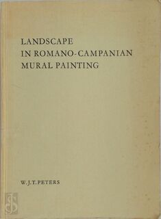 Landscape in Romano-Campanian Mural Painting - Wilhelmus Johannes Theodorus Peters