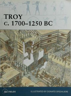 Troy C. 1700 - 1250 BC - Nic Fields (ISBN 9781841767031)