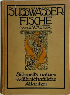 Unsere Süsswasserfische - Emil Walter