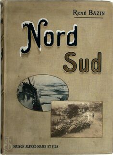 Nord-sud: Amérique--Angleterre--Corse--Spitzberg - René Bazin