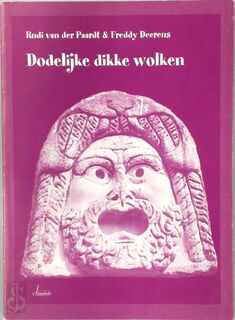 Dodelijke dikke wolken [ex. 1 voor Hugo Claus] - R. T. van Der Paardt, Freddy Decreus (ISBN 9789064120985)