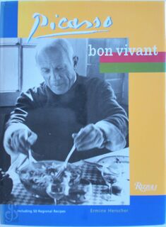 Picasso, bon vivant - Ermine Herscher, Pablo Picasso, Agnès Carbonell (ISBN 9780847819690)