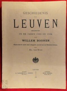 Geschiedenis van Leuven geschreven in de jaren 1593 en 1594 - Willem Boonen