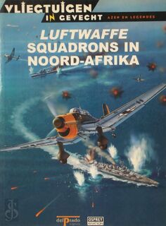Luftwaffe squadrons in Noord-Afrika - John Weal, Jerry Scutts, Juan Ramón Azaola, Janet van Der Lee-Harkink, Ilc Taleninstituut (ISBN 9788483724392)
