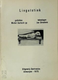 Linguïstiek [met gesigneerde opdracht] - Michel Bartosik, Jan [Ill.] Streulens, Paul Haderman [Inl.]