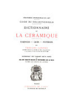 Dictionnaire de la céramique - Édouard Garnier (ISBN 9782847902549)