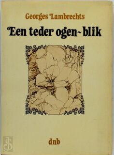Een teder ogen-blik - Georges Lambrechts (ISBN 9789028903951)