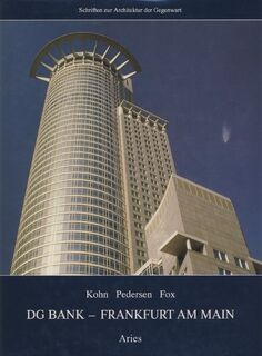 DG Bank - Frankfurt am Main - Kohn Pedersen Fox (Firm) (ISBN 9783927789494)