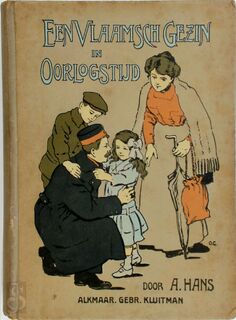Een Vlaamsch gezin in oorlogstijd. Verhaal voor de jeugd, etc. [With plates.]. - Abraham Hans