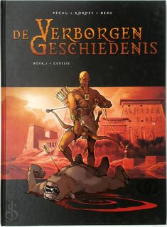 De Verborgen Geschiedenis 1: Genesis - I. Kordey, J-P. / Beau Pécau (ISBN 9789058851963)