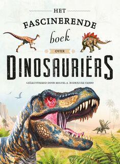 Het Fascinerende Boek over Dinosauriërs - (ISBN 9789036646062)