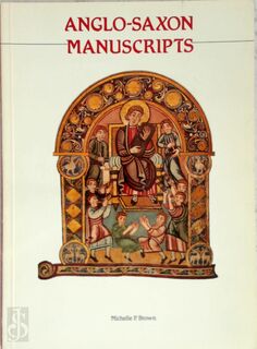 Anglo-Saxon Manuscripts - Michelle P. Brown (ISBN 9780712302661)