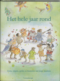 Het hele jaar rond: lezen, zingen, spelen en knutselen met jonge kinderen - Sandra Klaassen, Maria van Donkelaar, Martine van Rooijen (ISBN 9789056371494)