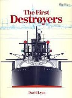 The First Destroyers - David Lyon (ISBN 9781861760050)