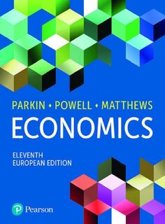 Economics, European edition - Michael Parkin, Melanie Powell, Kent Matthews (ISBN 9781292424750)