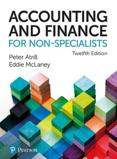 Accounting and Finance for Non-Specialists, 12th edition + MyLab Accounting with Pearson eText - Peter Atrill, Eddie McLaney (ISBN 9781292334745)