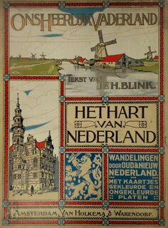 Ons heerlijk vaderland: Het hart van Nederland - H. Blink