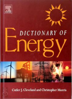 Dictionary of Energy - Cutler J. Cleveland, Christopher G. Morris, Chris Morris (ISBN 9780080445786)
