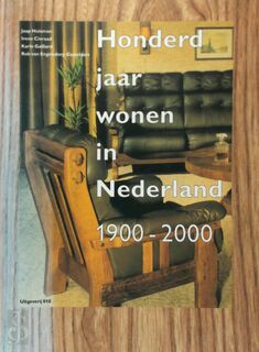 Honderd jaar wonen in Nederland 1900-2000 - J. Huisman, I. Cieraard, K. Gaillard (ISBN 9789064504143)
