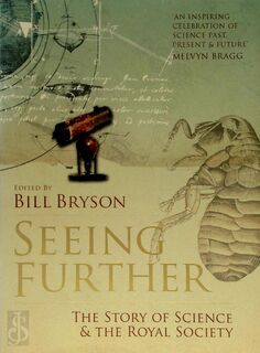 Seeing Further: The story of science & the Royal Society - Bill Bryson [Ed.] (ISBN 9780007302567)