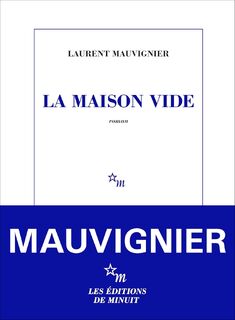 La Maison vide - Laurent Mauvignier (ISBN 9782707356741)