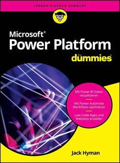 Microsoft Power Platform fur Dummies - Jack A. Hyman (ISBN 9783527723485)
