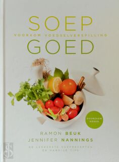 Soep Goed - Jennifer Nannings, Ramon Beuk (ISBN 9789083108629)