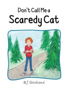 Don't Call Me a Scaredy Cat - B.J. Strickland (ISBN 9781035863297)