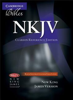 NKJV Clarion Reference Bible, Black Edge-lined Goatskin Leather, NK486:XE - Cambridge University Press (ISBN 9781107620094)