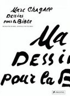 Bilder Für Die Bibel - Marc Chagall, Gaston Bachelard, Béatrice Hernad (ISBN 9783791345666)