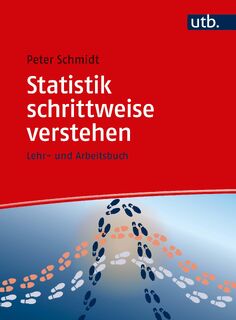 Statistik schrittweise verstehen - Peter Schmidt (ISBN 9783825285616)