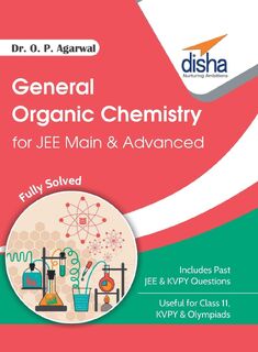 General Organic Chemistry for Jee Main & Advanced - Dr O P Agarwal (ISBN 9789386320001)