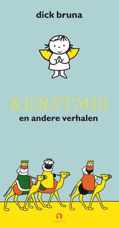 Kerstmis en andere verhalen - Dick Bruna Kerstmis en andere verhalen - Dick Bruna