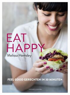 Eat happy - Melissa Hemsley (ISBN 9789059568211)